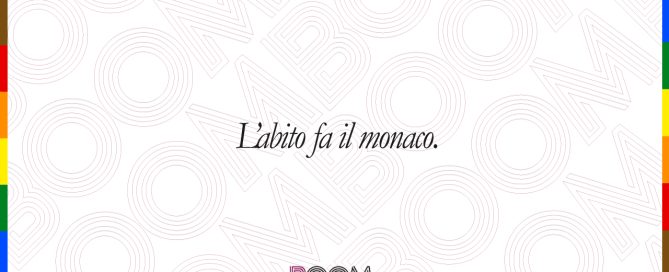 L'abito fa il monaco.