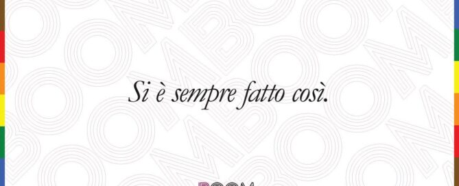 Si è sempre fatto così