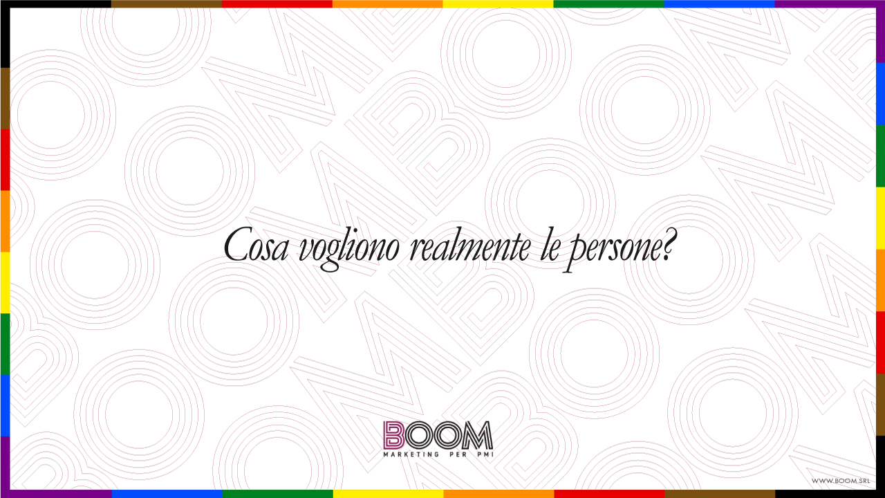 Cosa vogliono realmente le persone?