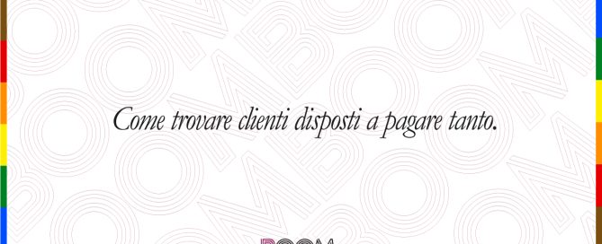 Come trovare clienti disposti a pagare tanto