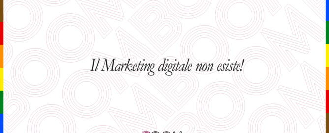 Il Marketing digitale non esiste!