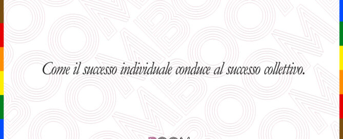 Come il successo individuale conduce al successo collettivo