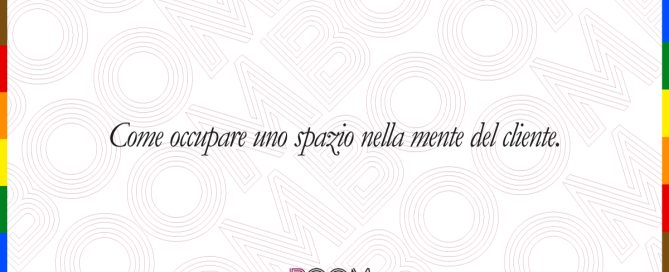 Come occupare uno spazio nella mente del cliente.