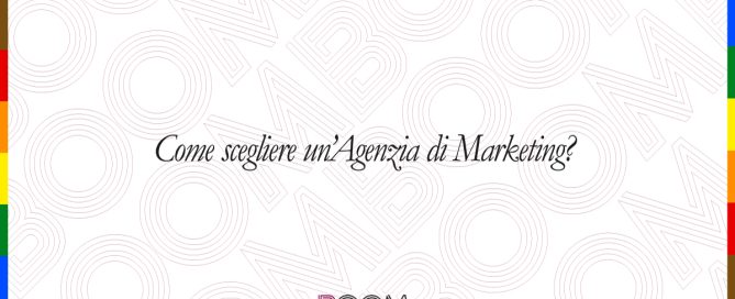 Come scegliere un'Agenzia di Marketing?