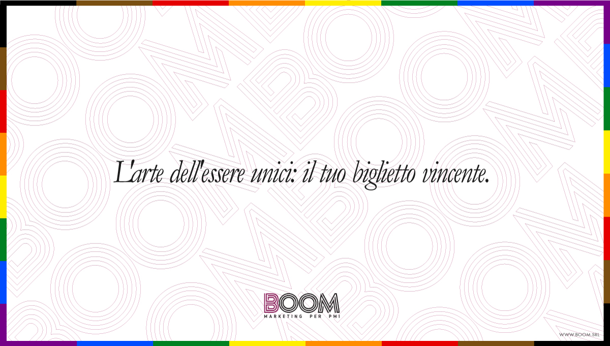 L'arte dell'essere unici: il tuo biglietto vincente.