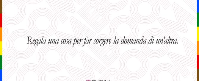 Regala una cosa per far sorgere la domanda di un'altra