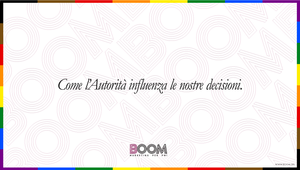 Come l'autorità influenza le nostre decisioni.