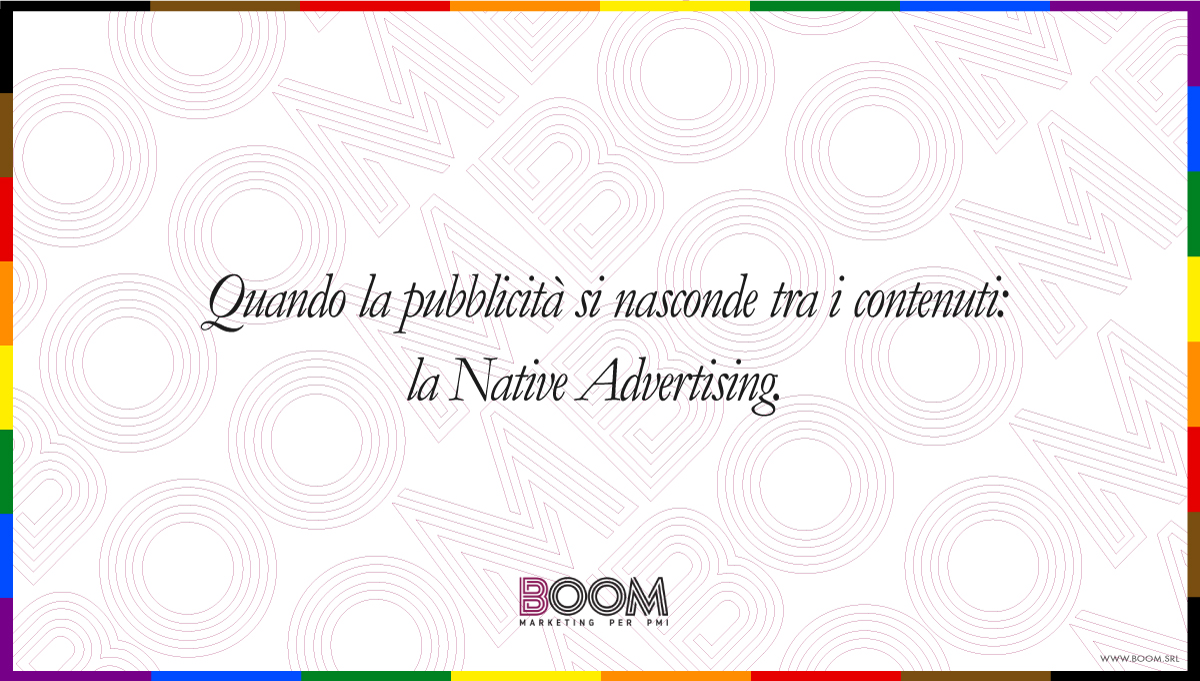 Native Advertising: quando la pubblicità si nasconde tra i contenuti